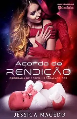Acordo de rendição: Programa de bebês intergaláticos – Jéssica Macedo