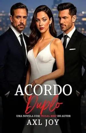 Acordo Duplo: Um Trisal MMF (Atração Dupla) – Axl Joy
