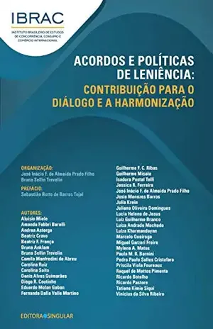 Acordos e políticas de leniência: Contribuição para o diálogo e a harmonização – José Inácio F. de Almeida Prado Filho