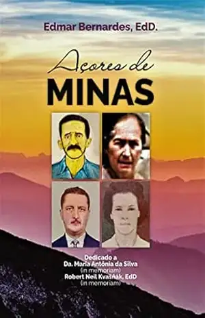 Açores de Minas: Azores of Minas - Edmar  Bernardes