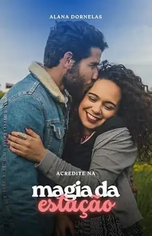 Acredite na Magia da Estação – ALANA  DORNELAS