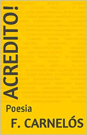ACREDITO!: Poesia – F. CARNELÓS