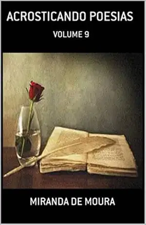 ACROSTICANDO POESIAS: VOLUME 9 (ACRÓSTICOS) – MIRANDA DE MOURA