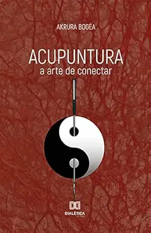 Acupuntura: a arte de conectar – Akrura Bogéa