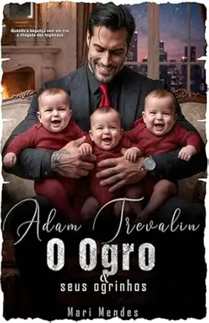 ADAM TREVALIN: O OGRO E SEUS OGRINHOS (Série Homens Alfas Livro 3) – Mari  Mendes