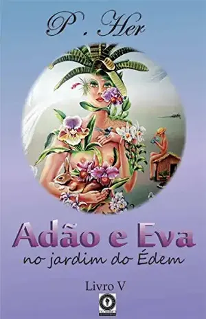 ADÃO E EVA – NO BERÇO DOS ANJOS – Paloma Her