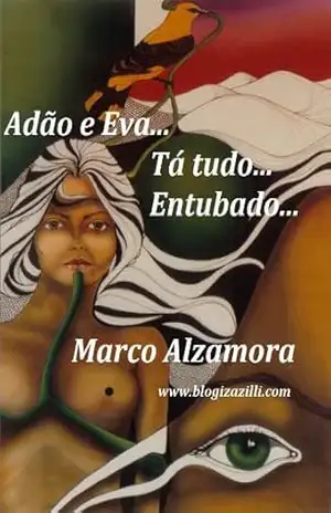 Adão e Eva… Tá tudo… Entubado… – Marco Alzamora