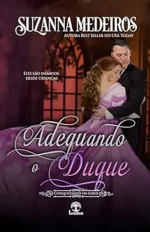 Adequando o Duque (Conquistando um Lorde Livro 4) – Suzanna Medeiros