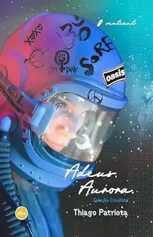 Adeus, Aurora.: Coleção Crisálida - Thiago Patriota