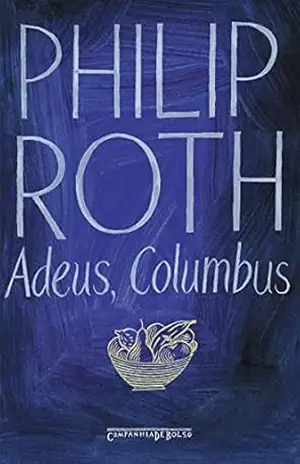 Adeus, Columbus: E cinco contos – Philip Roth