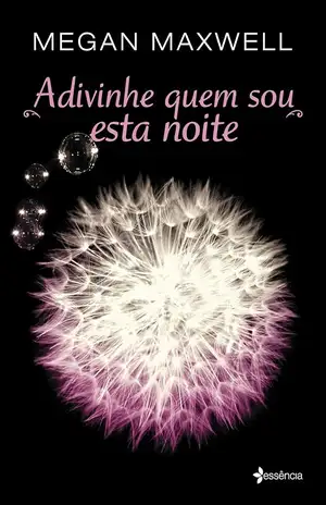 Adivinhe quem sou esta noite - Megan Maxwell