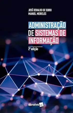 Administração de sistemas de informação – JOSE OSVALDO DE SORDI