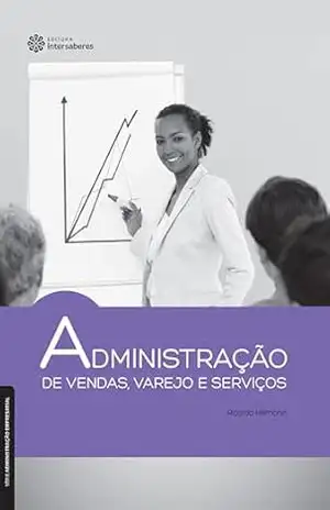 Administração de vendas, varejo e serviços (Série Administração Empresarial) – Ricardo Hillmann