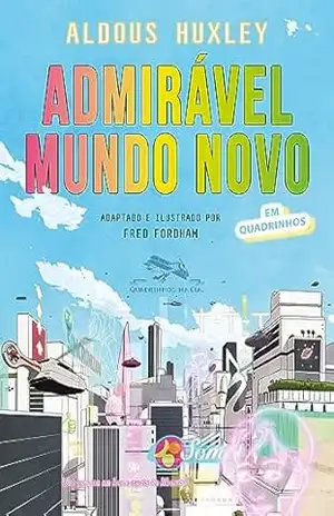 Admirável mundo novo (Edição em quadrinhos) – Aldous Huxley