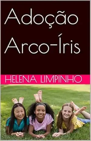Adoção Arco–Íris – Helena Limpinho