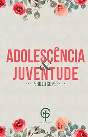 Adolescência e Juventude – Perillo Gomes