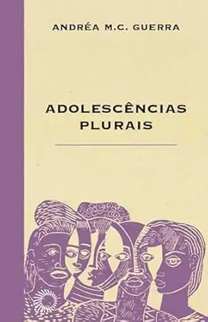 Adolescências Plurais (Elos) – Andréa M.C. Guerra