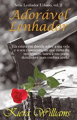Adorável Lenhador (Lenhador urbano Livro 2) – Kiera Williams