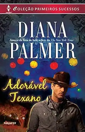 Adorável Texano (Harlequin Primeiros Sucessos Livro 59) – Diana Palmer