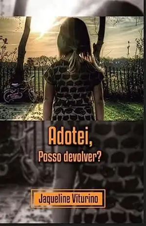 Adotei, posso devolver – Jaqueline  Viturino