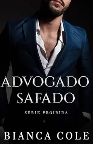 Advogado Safado: Um romance de escritório proibido (Série Proibida) – Bianca Cole