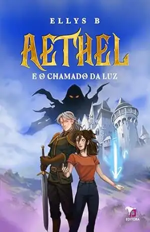 Aethel e o Chamado da Luz – Ellys B