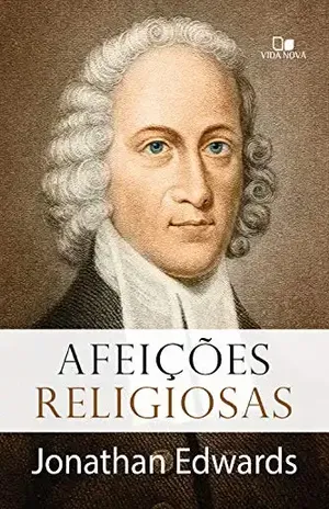 Afeições religiosas – Jonathan Edwards