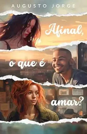 Afinal, o que é amar? – Augusto Jorge