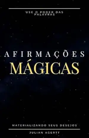 Afirmações Mágicas: O Poder das Palavras – Julian Agertt