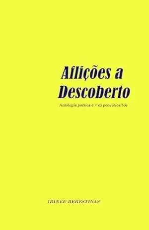 Aflições a descoberto – Irineu Berestinas