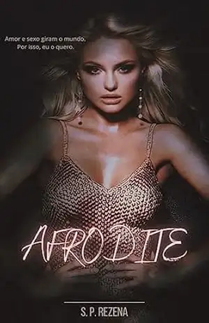 AFRODITE: Contos rápidos de amor – S. P. Rezena