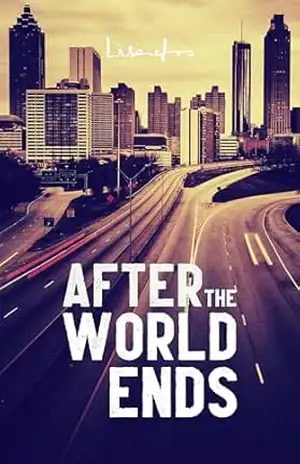 After the World Ends: What if you were the last person on Earth? (Lisandro's Chronology) - Lisandro