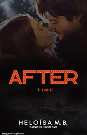 AFTER TIME – HELOÍSA M.B. PAIXÕES ESCRITAS