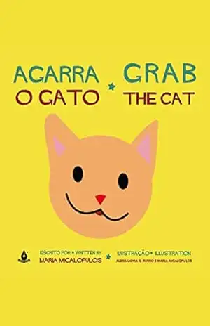 Agarra o Gato: Grab The Cat – Maria Micalopulos