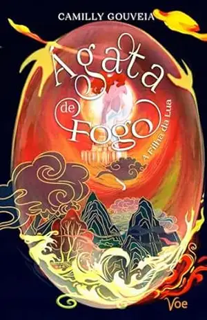 Ágata de Fogo: A Filha da Lua – Camilly Gouveia