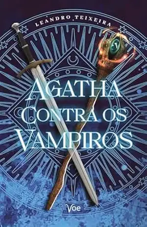 Agatha Contra Os Vampiros - Leandro Teixeira
