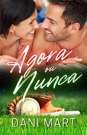 Agora ou Nunca: uma noveleta. – Dani Mart