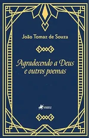 Agradecendo a Deus e outros poemas – João Tomaz de Souza