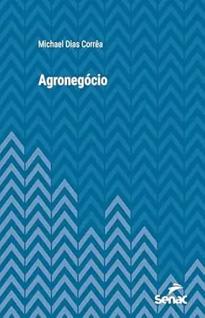 Agronegócio (Série Universitária) – Michael Dias Corrêa