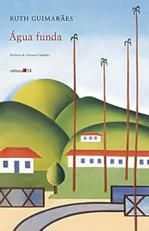 Água funda – Ruth Guimarães
