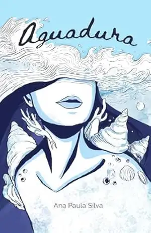 Aguadura – Ana Paula Silva
