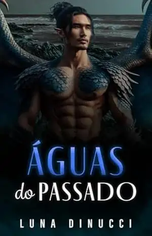 Águas do Passado (Discípulos dos Oceanos) – Luna Dinucci