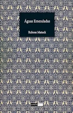 Águas emendadas – Rubens Matuck