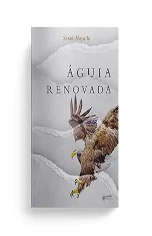 Águia Renovada – Sarah Hayashi