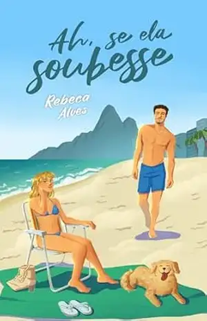 Ah, Se Ela Soubesse – Rebeca Alves