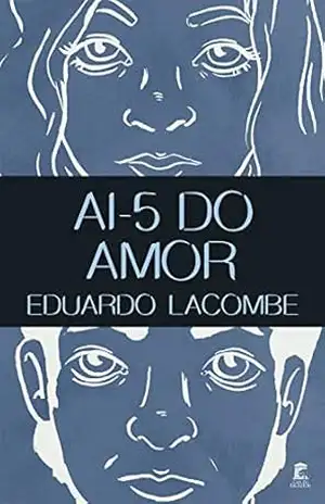 AI–5 do Amor - Eduardo Lacombe