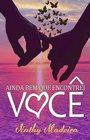 Ainda Bem Que Encontrei Você - Nathy Madeira