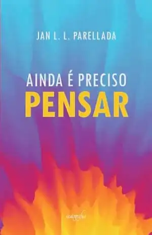 Ainda é preciso pensar – Jan L. L
