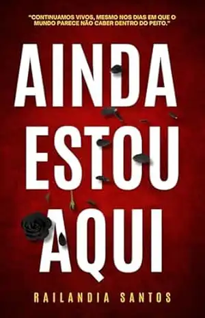 AINDA ESTOU AQUI - Railandia Santos