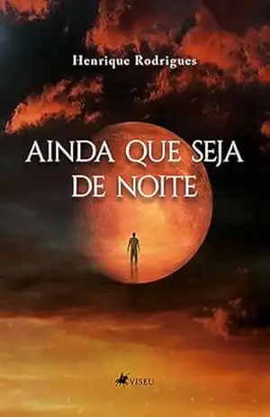 Ainda que seja de Noite – Henrique Rodrigues